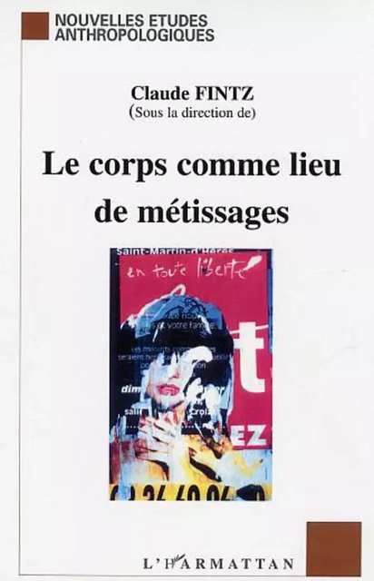 Le corps comme lieu de métissages - Claude Fintz - Editions L'Harmattan