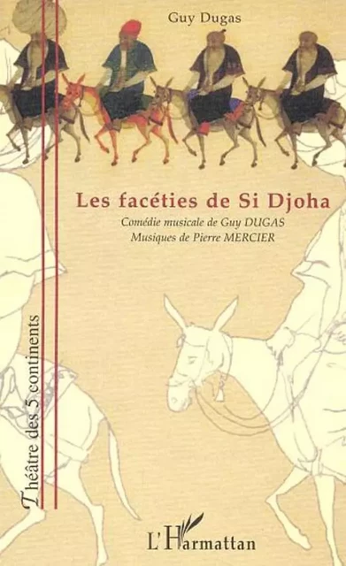 Les facéties de Si Djoha - Guy Dugas - Editions L'Harmattan