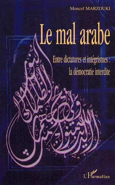 Le mal arabe - Moncef Marzouki - Editions L'Harmattan