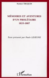 Mémoires et aventures d'un prolétaire 1833-1887