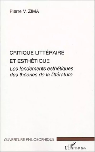 Critique littéraire et esthétique - Pierre V. Zima - Editions L'Harmattan