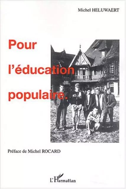 Pour l'éducation populaire - Michel Heluwaert - Editions L'Harmattan