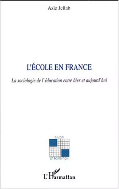 L'école en France - Aziz Jellab - Editions L'Harmattan