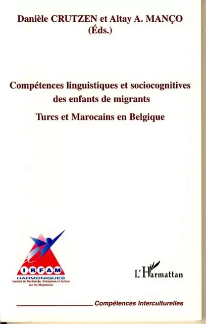 Compétences linguistiques et sociocognitives des enfants de migrants - Altay Manço, Daniele Crutzen - Editions L'Harmattan