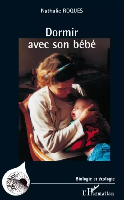 DORMIR AVEC SON BÉBÉ - Nathalie Roques - Editions L'Harmattan