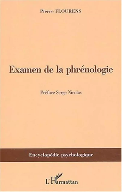 Examen de la phrénologie - Pierre Flourens - Editions L'Harmattan