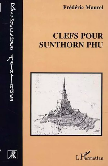 CLEFS POUR SUNTHORN PHU - Frédéric Maurel - Editions L'Harmattan