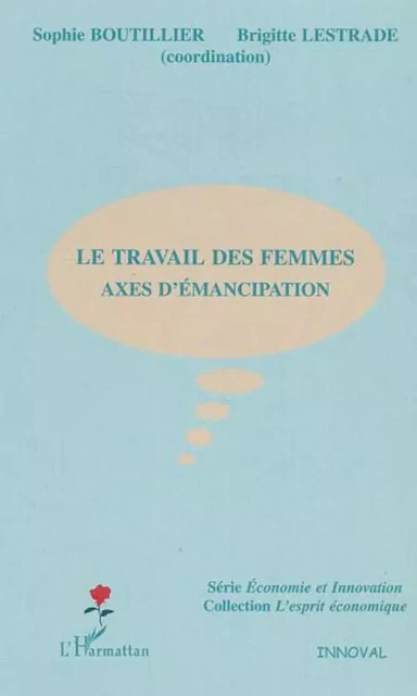 Le travail des femmes - Sophie Boutillier, Brigitte Lestrade - Editions L'Harmattan