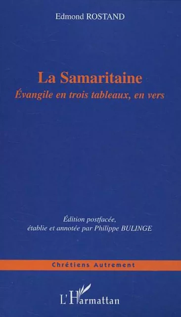 La Samaritaine - Edmond Rostand - Editions L'Harmattan