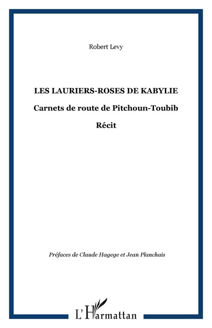 Les lauriers-Roses de Kabylie - Robert Lévy - Editions L'Harmattan