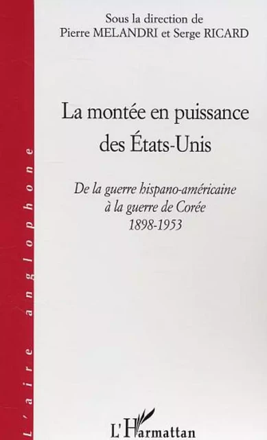 La montée en puissance des Etats-Unis -  - Editions L'Harmattan