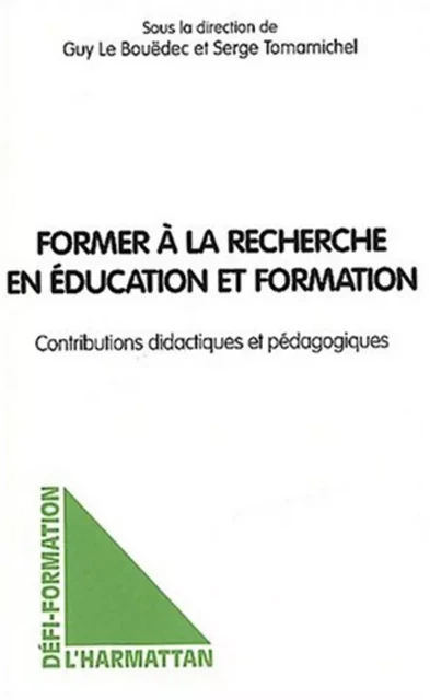 Former à la recherche en éducation et formation - Guy Le bouedec - Editions L'Harmattan