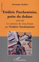 Frédéric Parcheminier, poète du dedans