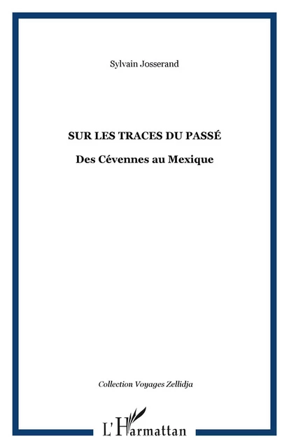 Sur les traces du Passé - Sylvain Josserand - Editions L'Harmattan