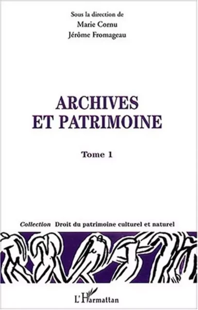 Archives et patrimoines - Jérôme Fromageau, Marie Cornu - Editions L'Harmattan