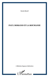 Paul Morand et la Roumanie