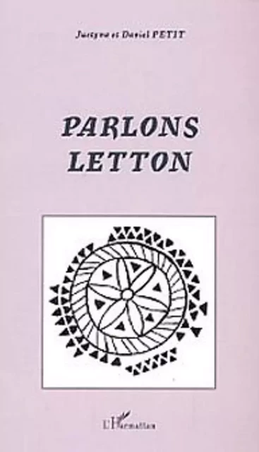 Parlons letton - Justyna Petit, Daniel Petit - Editions L'Harmattan