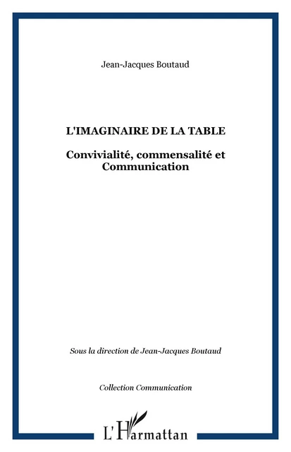 L'imaginaire de la table - Jean-Jacques Boutaud - Editions L'Harmattan