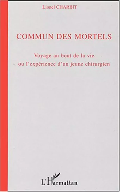 Commun des mortels - Lionel Charbit - Editions L'Harmattan