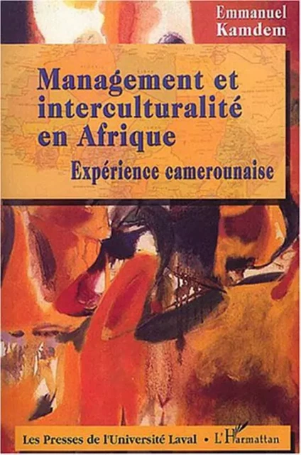 MANAGEMENT ET INTERCULTURALITÉ EN AFRIQUE - Emmanuel Kamdem - Editions L'Harmattan