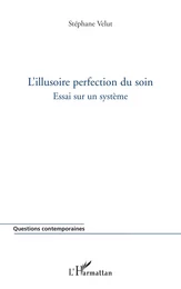 L'illusoire perfection du soin