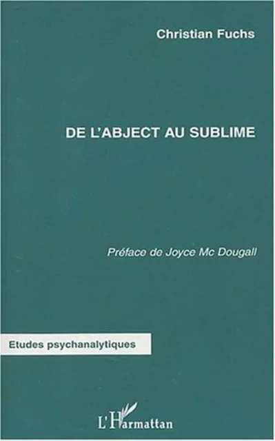 De l'abject au sublime - Christian Fuchs - Editions L'Harmattan