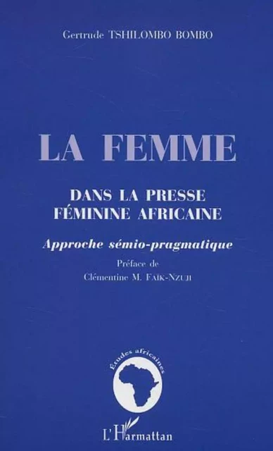 La femme dans la presse féminine africaine - Gertrude Tshilombo Bombo - Editions L'Harmattan