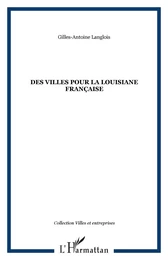 Des villes pour la Louisiane française