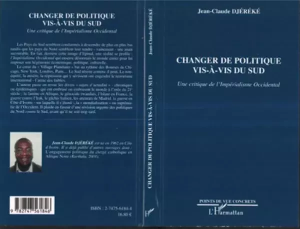 Changer de politique vis-à-vis du Sud - Jean-Claude Djereke - Editions L'Harmattan