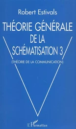 Théorie générale de la schématisation 3