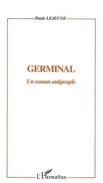 GERMINAL - Paule Lejeune - Editions L'Harmattan