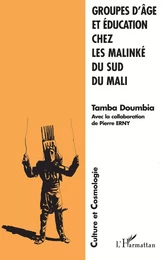 GROUPES D'ÂGE ET ÉDUCATION CHEZ LES MALINKÉ DU SUD DU MALI