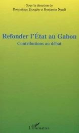 Refonder l'Etat au Gabon