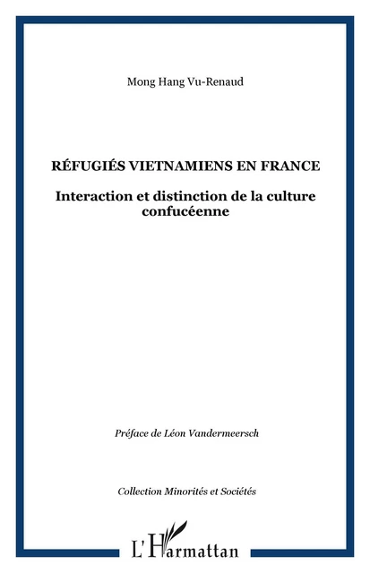 Réfugiés vietnamiens en France - Mong Hang Vu-Renaud - Editions L'Harmattan