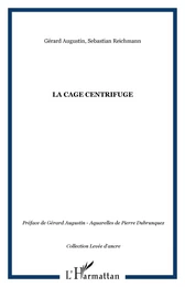 La Cage centrifuge