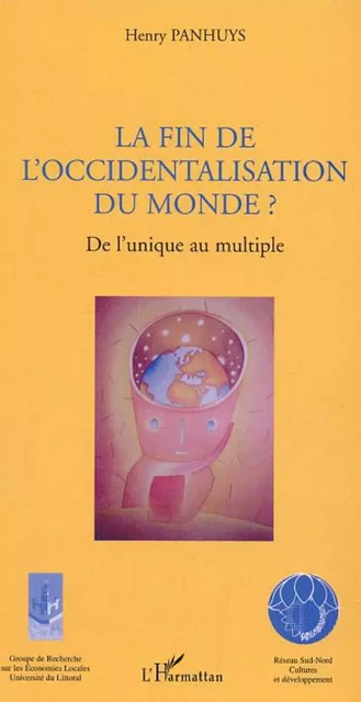 La fin de l'occidentalisation du monde - Henry Panhuys - Editions L'Harmattan