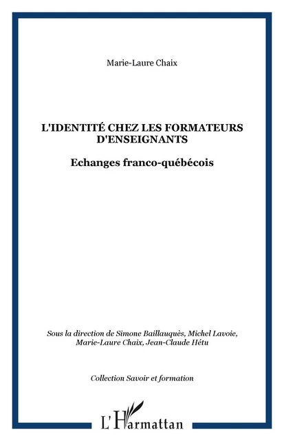 L'IDENTITÉ CHEZ LES FORMATEURS D'ENSEIGNANTS - Marie-Laure Chaix - Editions L'Harmattan