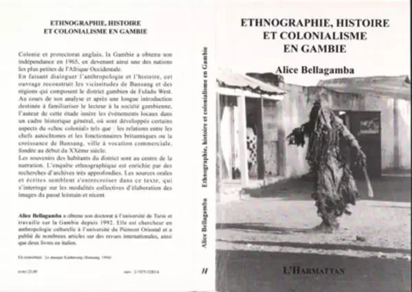 ETHNOGRAPHIE, HISTOIRE ET COLONIALISME EN GAMBIE - Alice Bellagamba - Editions L'Harmattan