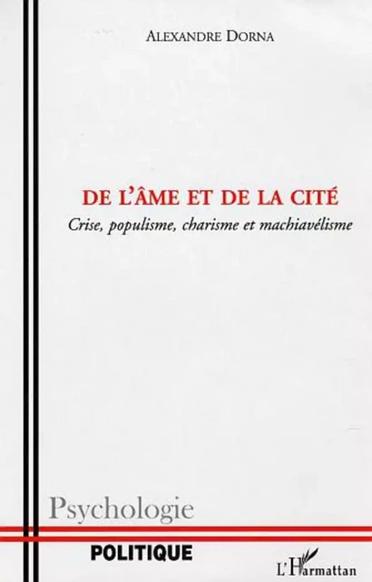 De l'âme et de la cité - Alexandre Dorna - Editions L'Harmattan