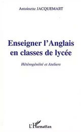 ENSEIGNER L'ANGLAIS EN CLASSE DE LYCÉE