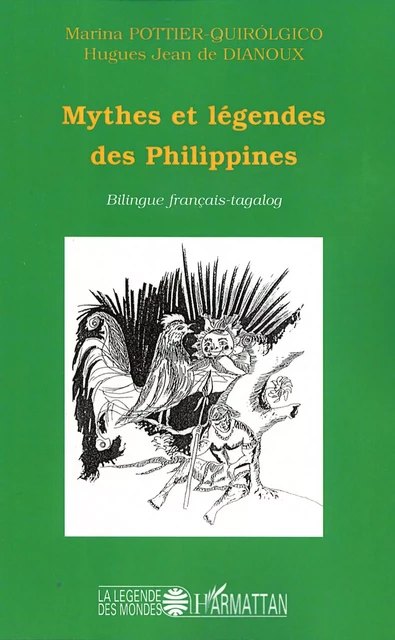 Mythes et légendes des Philippines - Marina Pottier-Quirolgico, Hugues Jean de Dianoux - Editions L'Harmattan