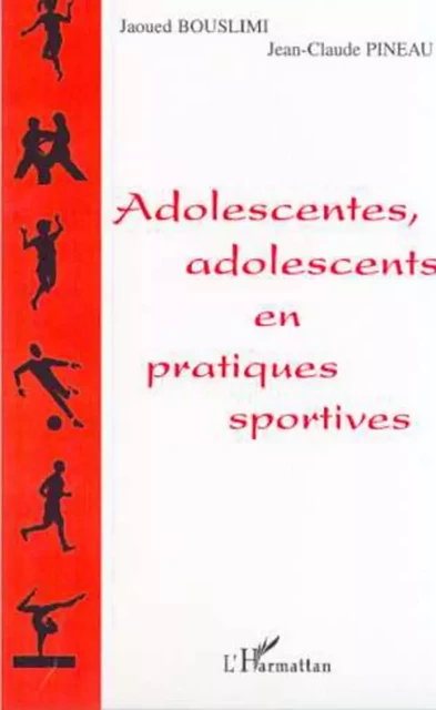 ADOLESCENTES, ADOLESCENTS EN PRATIQUES SPORTIVES - Alain Vulbeau, Maryse Vaillant - Editions L'Harmattan