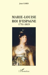 Marie-Louise roi d'Espagne