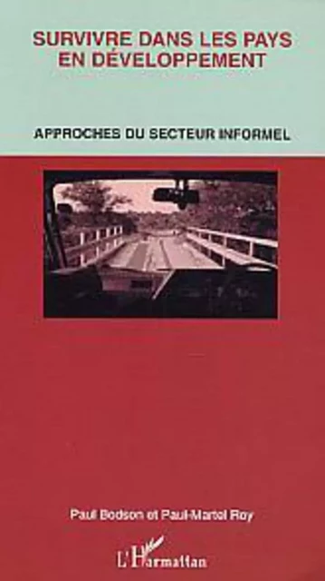 Survivre dans les pays en développement - Paul Bodson, Paul-Martel Roy - Editions L'Harmattan