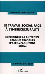 LE TRAVAIL SOCIAL FACE À L'INTERCULTURALITÉ