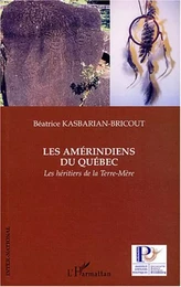 Les Amérindiens du Québec