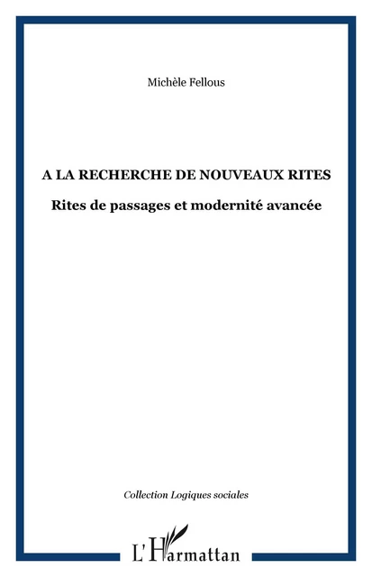 A la recherche de nouveaux rites - Michèle Fellous - Editions L'Harmattan