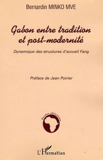 Gabon entre tradition et post-modernité - Bernardin Minko Mve - Editions L'Harmattan