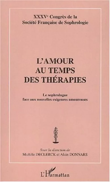 L'AMOUR AU TEMPS DES THÉRAPIES -  Declerck michele - Editions L'Harmattan