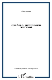 Nucléaire : bienheureuse insécurité